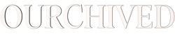 OURCHIVED