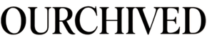 OURCHIVED